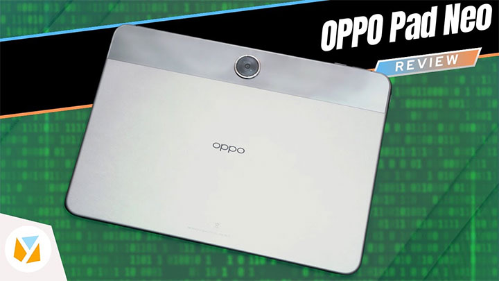 Watch: OPPO Pad Neo Review » YugaTech | Philippines Tech News & Reviews